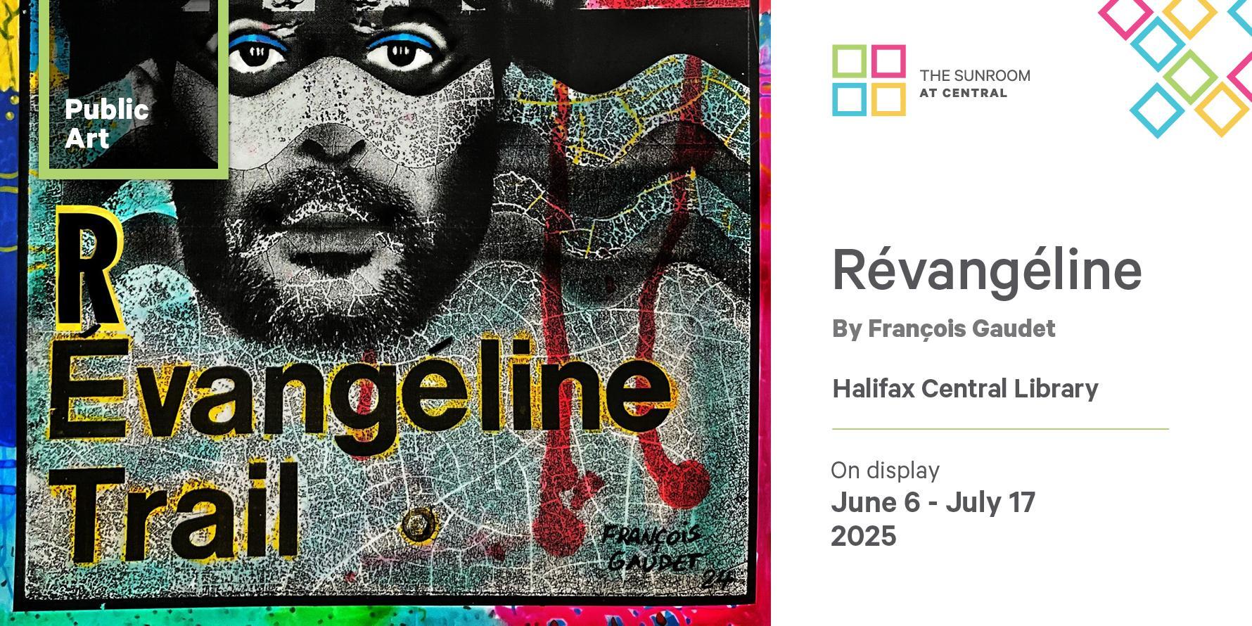Revengeline by Francois Gaudet. Halifax Central Library. On display, June 6-July 17, 2025.